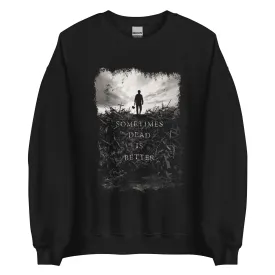 Pet Sematary (2019) Sometimes Dead Is Better Fleece Crewneck Sweatshirt